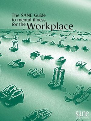 cover image of SANE Guide to Mental Illness for the Workplace